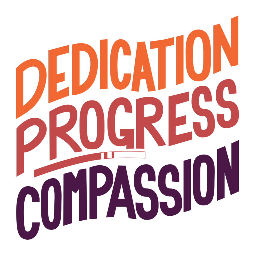 Dedication progess compassion